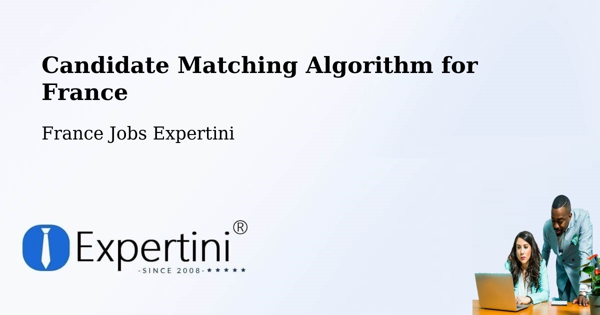 Candidate Matching Algorithm Overview – Ingré - France Jobs Expertini