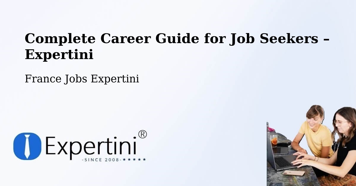 Career Guide for Job Seekers – Ingré - Ingré, France Jobs Expertini