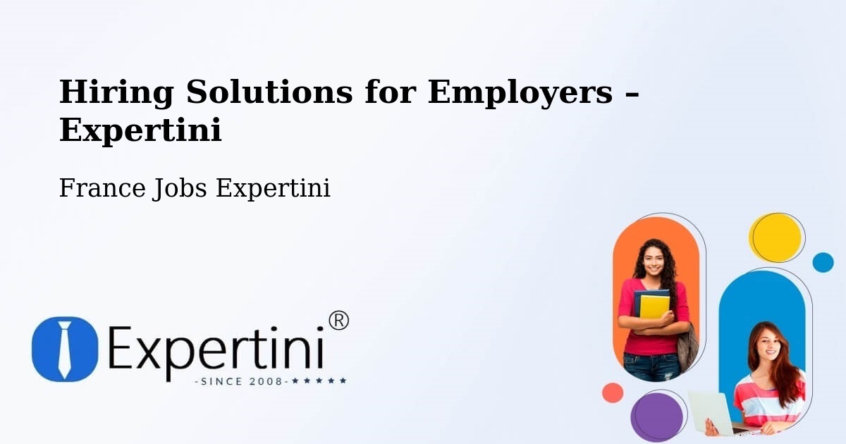 Hiring Solutions for Employers in Ingré - Ingré, France Jobs Expertini