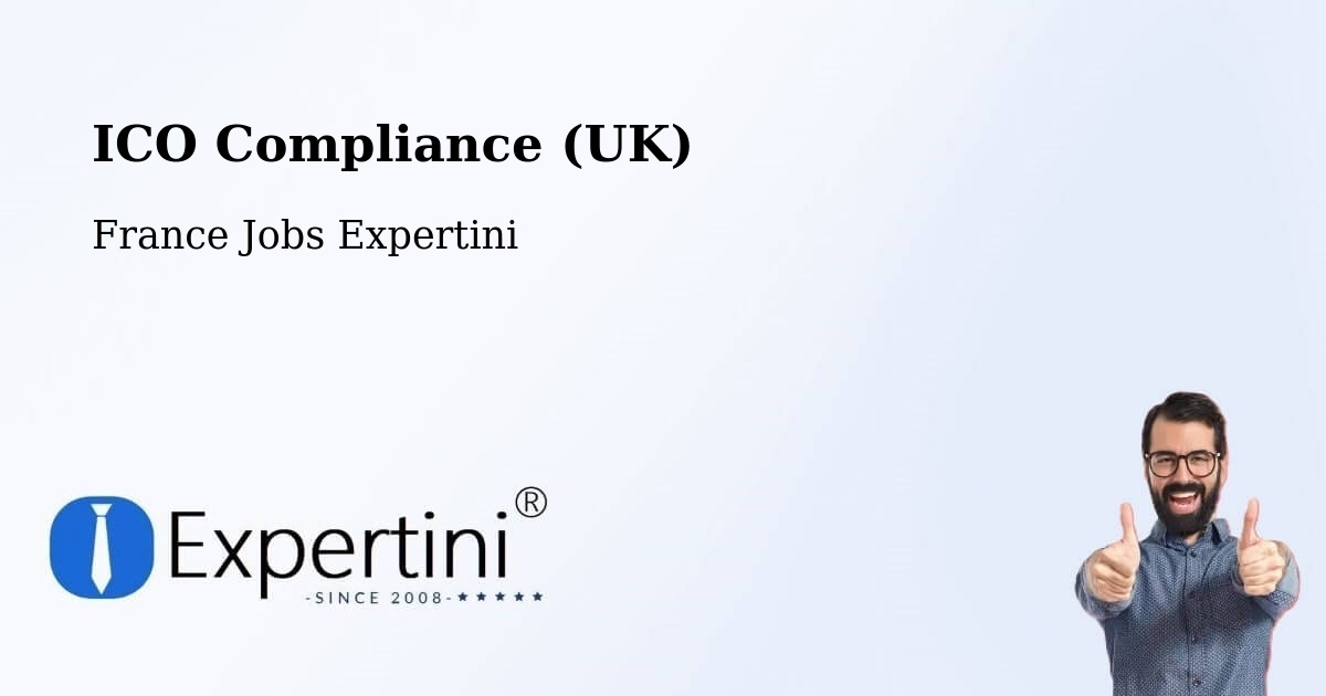UK Data Protection & ICO Compliance – Ingré - France Jobs Expertini