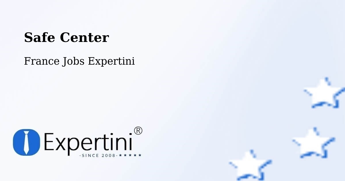 Safety Center – Ingré - France Jobs Expertini